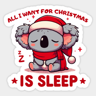 All i want for christmas is sleep koala Sticker